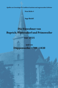Die Einwohner von Buprich, Hüttersdorf und Primsweiler vor 1815 und von Düppenweiler 1798 - 1820