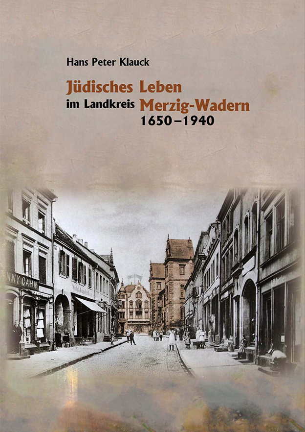 Jüdisches Leben im Landkreis Merzig-Wadern 1650 - 1940